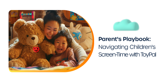 Parent's Playbook: Navigating Children's Screen-Time with ToyPal 